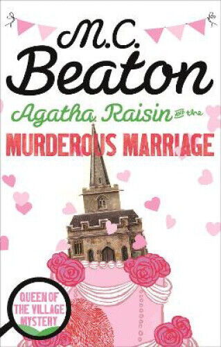 Agatha Raisin and the Murderous Marriage (Agatha Raisin) by Beaton, M.C.