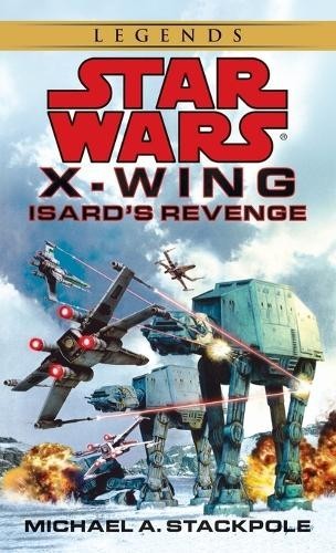 Michael A. Stackpo Isard's Revenge: Star Wars Legends (Rogue Squadro (Tascabile)