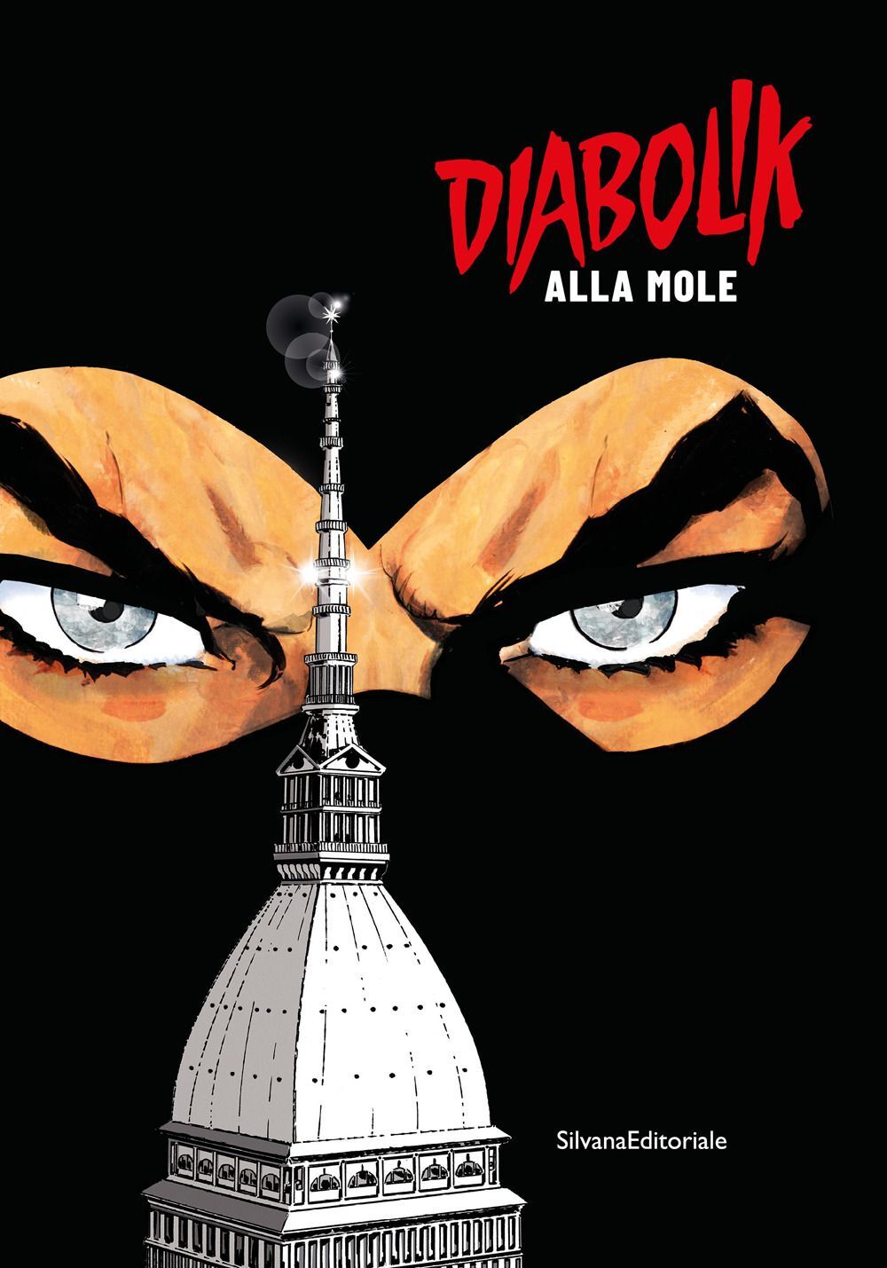 Libri Diabolik Alla Mole. Ediz. A Colori