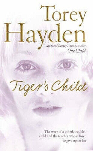 The Tiger's Child: The story of a gifted, troubled child and the teacher who