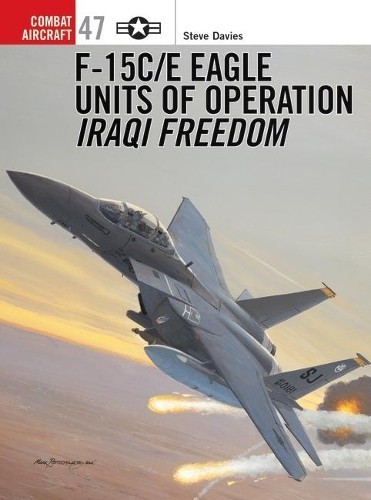 Steve Davies F-15C/E Eagle Units of operation Iraqi Freedom (Tascabile)