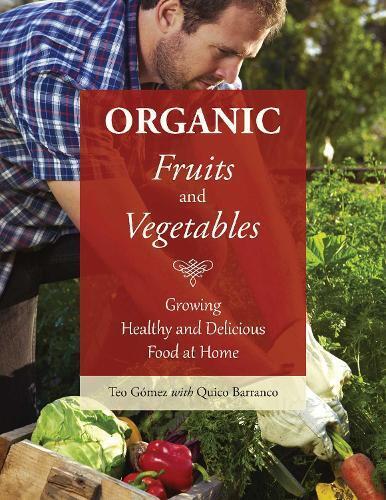Teo Gómez Organic Fruits and Vegetables (Tascabile)