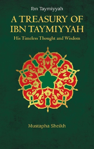 Mustapha Sheikh A Treasury of Ibn Taymiyyah (Copertina rigida)