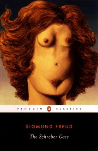The Schreber Case (Penguin Classics) by Sigmund Freud