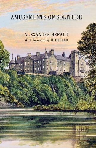 Alexander Herald J L Herald Amusements of Solitude (Tascabile)
