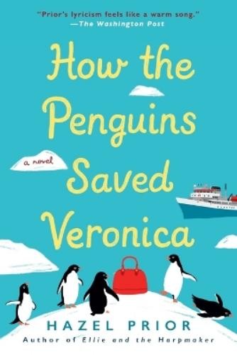 Hazel Prior How the Penguins Saved Veronica (Tascabile)