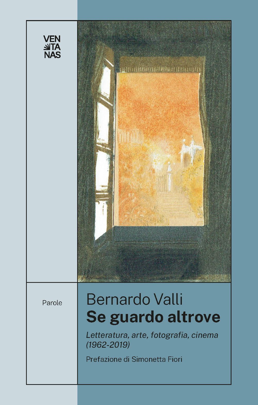 Libri Bernardo Valli - Se Guardo Altrove. Letteratura, Arte, Fotografia, Cinema