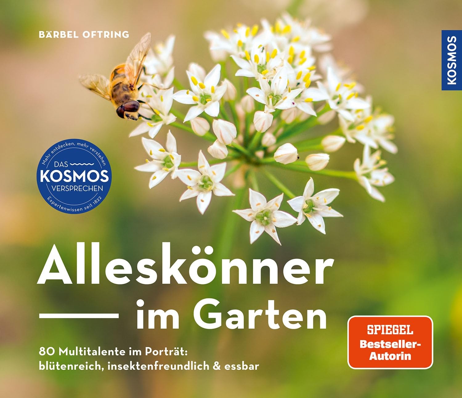 Bärbel Oftring Alleskönner im Garten: 80 Multitalente: blütenreich,  (Tascabile)