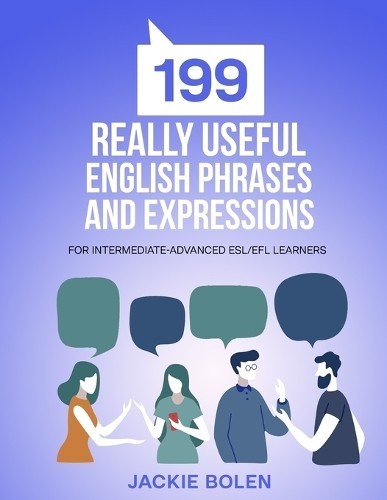 Jackie Bolen 199 Really Useful English Phrases and Expressions (Tascabile)
