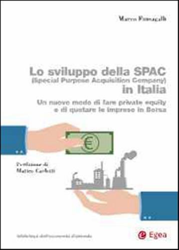 Lo sviluppo della SPAC (Special Purpose Acquisition Company) in Italia. Un...
