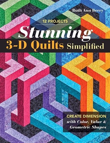 Ruth Ann Berry Stunning 3-D Quilts Simplified (Tascabile)