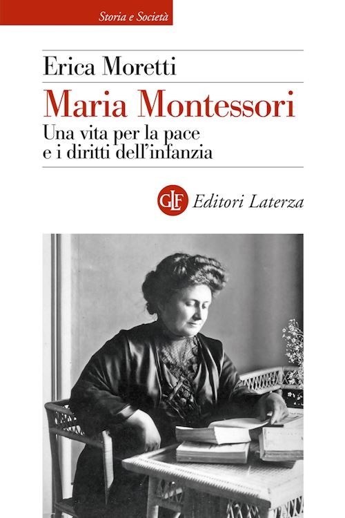 MARIA MONTESSORI  - MORETTI ERICA - Laterza