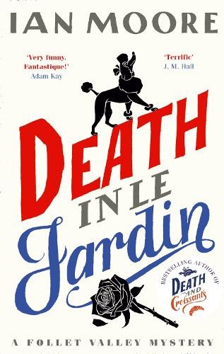 Death in le Jardin: the unputdownable new cosy murder mystery (Follet Valley