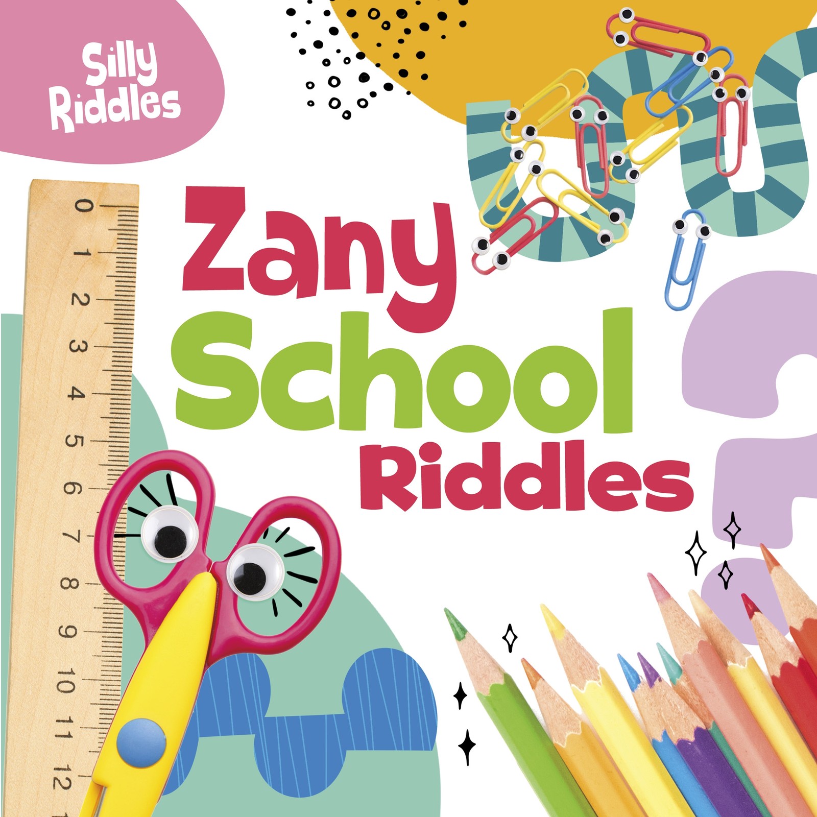 A. J. Sautter Zany School Riddles (Tascabile) Silly Riddles