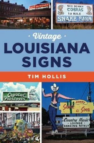 Tim Hollis Vintage Louisiana Signs (Tascabile)
