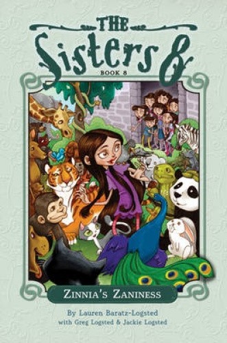 The Sisters Eight: Zinnia's Zaniness: Book 8 by Baratz-Logsted, Lauren