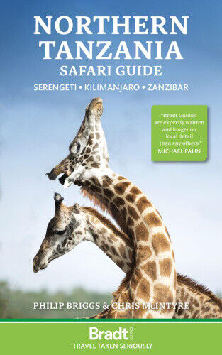 Northern Tanzania: Serengeti, Kilimanjaro, Zanzibar (Bradt Travel Guides)