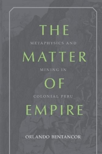 Orlando Bentancor The Matter of Empire (Tascabile) Illuminations