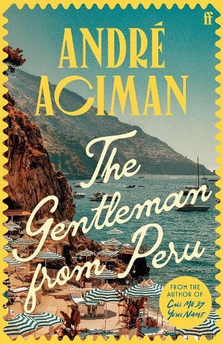 The Gentleman From Peru: A dazzling summer story from the bestselling author