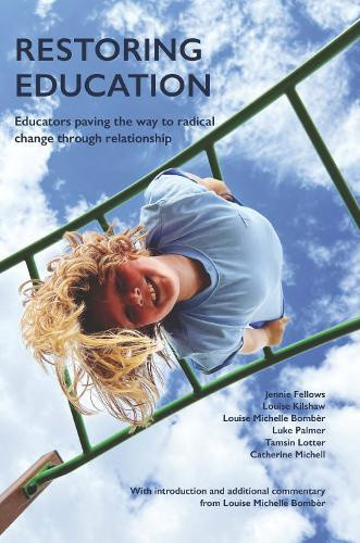 Restoring Education: Educators paving the way to radical change through