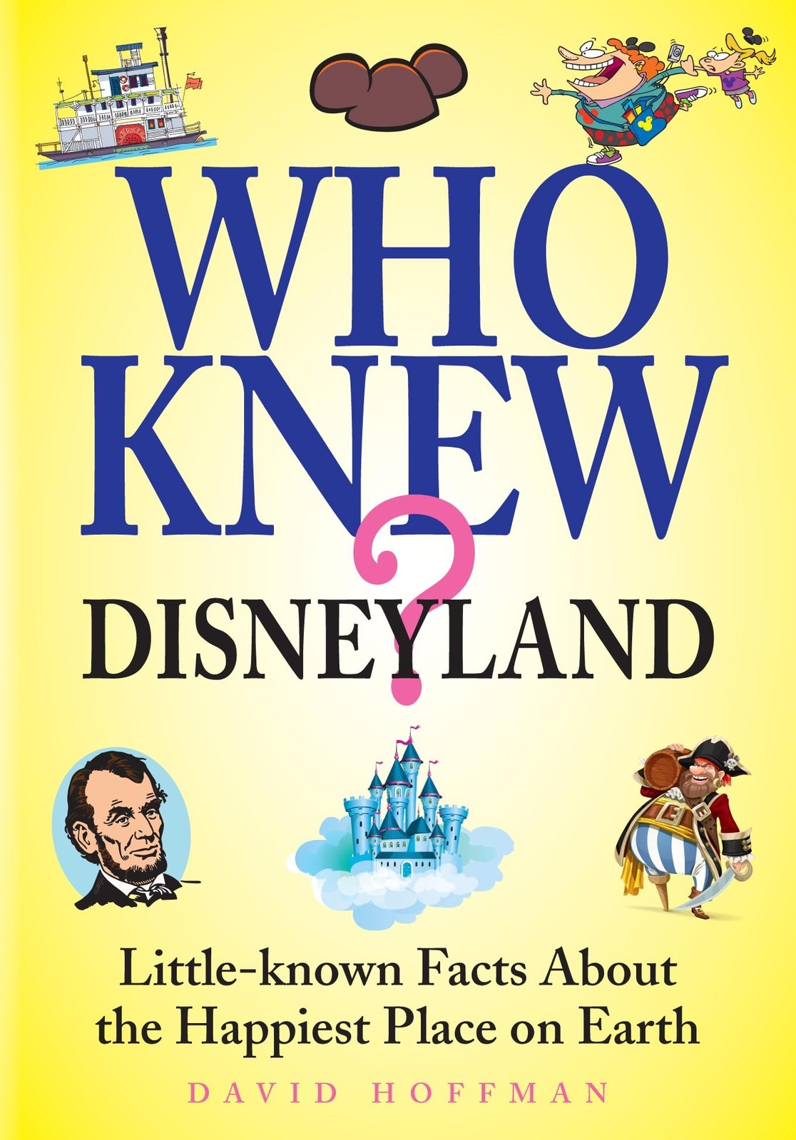 David Hoffman Who Knew? Disneyland (Copertina rigida)