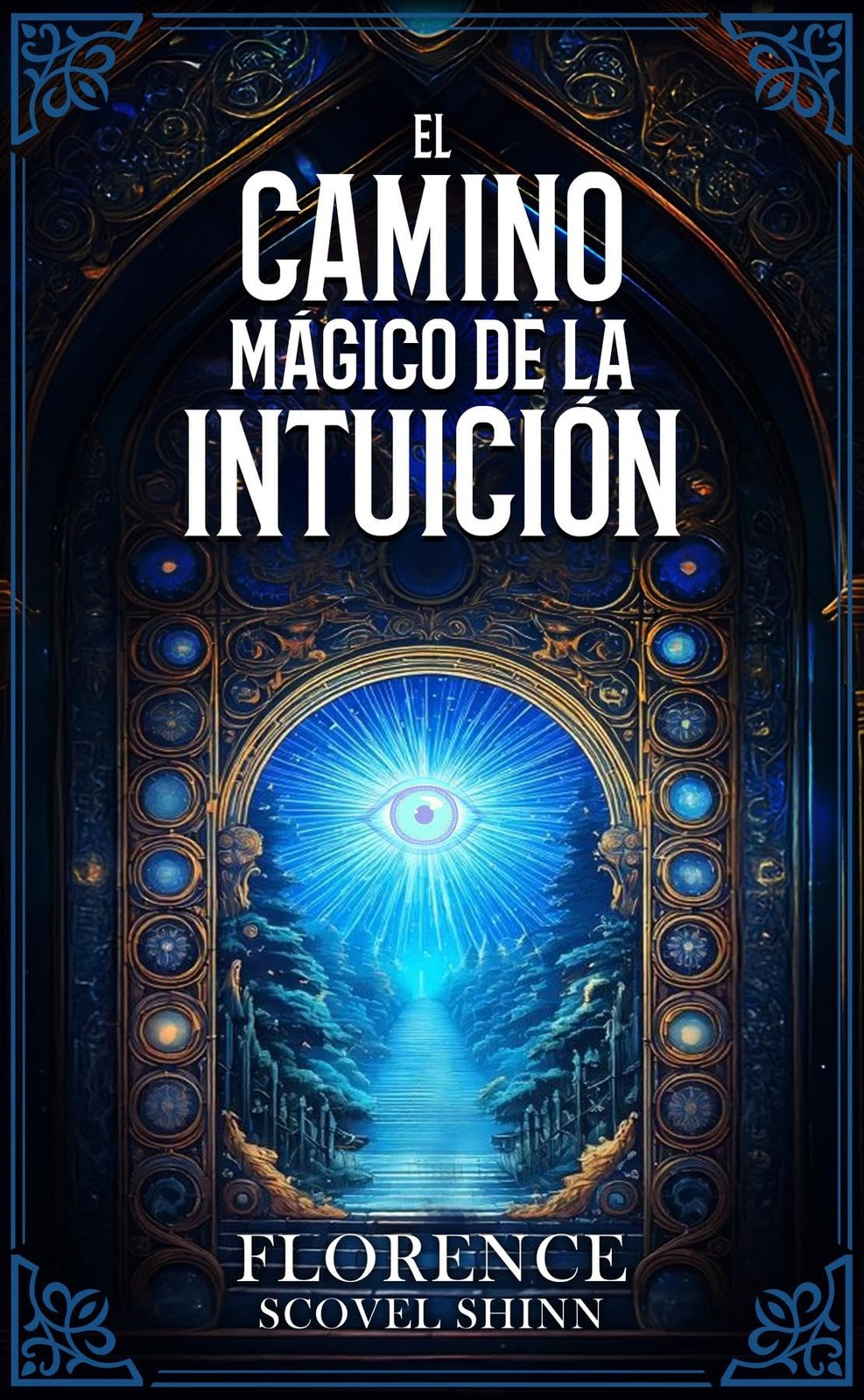 Florence Scovel Shinn Imaginat El Camino Mágico De La Intuición - C (Tascabile)
