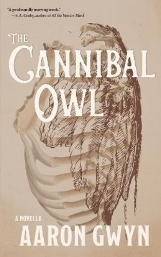 Aaron Gwyn The Cannibal Owl (Tascabile)