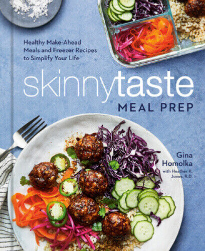 Skinnytaste Meal Prep: Healthy Make-Ahead Meals and Freezer Recipes to