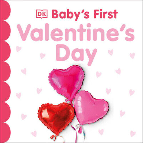 Baby's First Valentine's Day (Baby's First Holidays) by DK