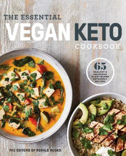 The Essential Vegan Keto Cookbook: 65 Healthy & Delicious Plant-Based