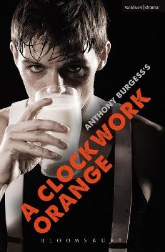 A "Clockwork Orange": Play with Music (Modern Plays) by Burgess, Anthony