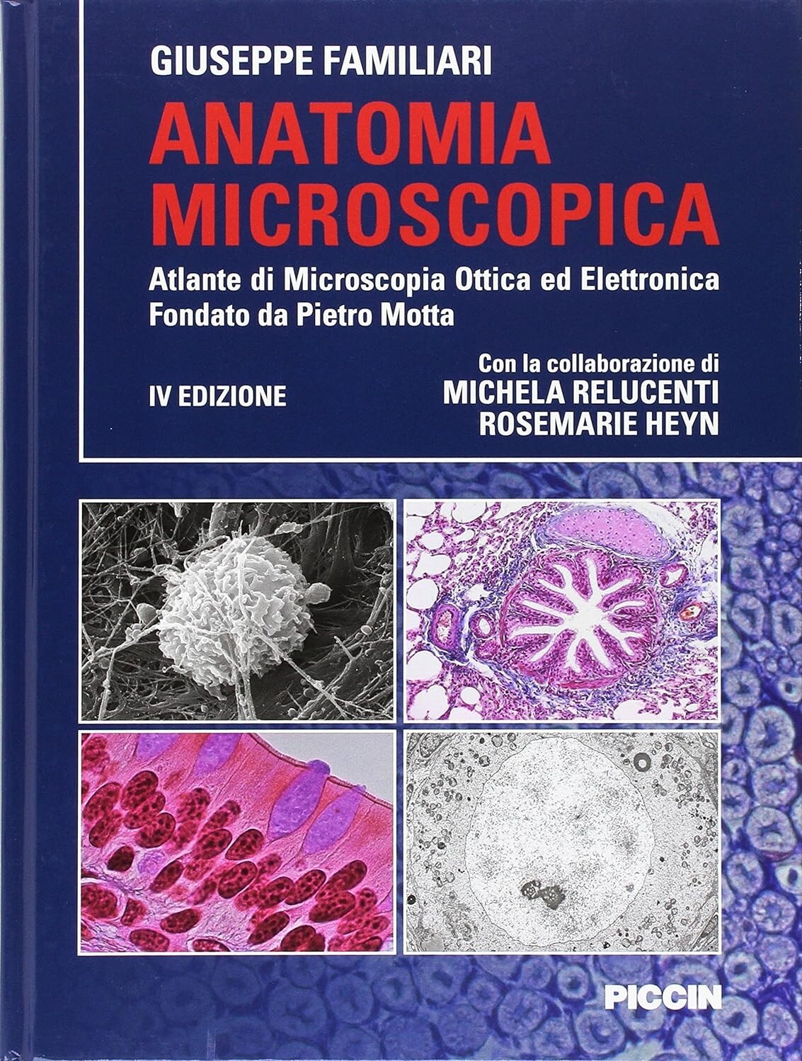 ANATOMIA MICROSCOPICA - GIUSEPPE FAMILIARI. PICCIN 2016 - NUOVO