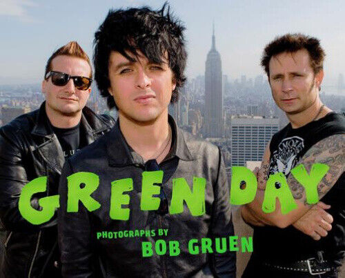 Green Day: Photographs by Bob Gruen by Gruen, Bob