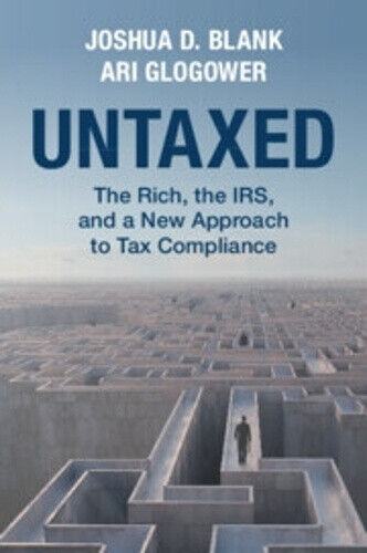 Untaxed: The Rich, the IRS, and a New Approach to Tax Compliance