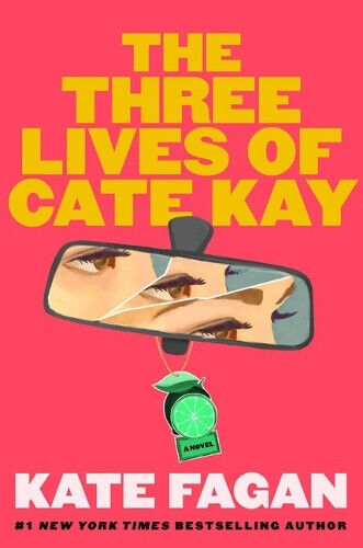 The Three Lives of Cate Kay: Reese's Book Club: A Novel by Kate Fagan