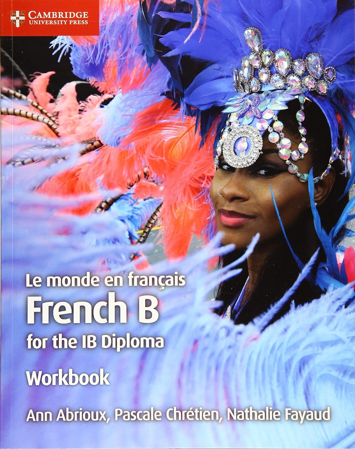 9781108440561 Le monde en français. Workbook - french b for the ib diploma - Ab
