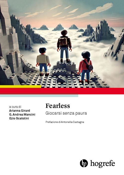 Fearless. Giocarsi senza paura  - Girard A.(Curatore), Mancini G. A.(Curatore) -