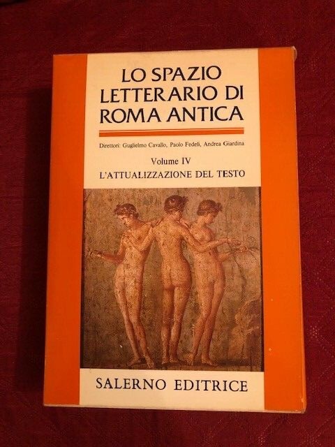 LO SPAZIO LETTERARIO DI ROMA ANTICA Volume IV° L'attualizzazione