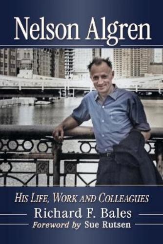 Richard F. Bales Richard F Bales Nelson Algren (Tascabile)