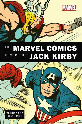 The Marvel Comics Covers of Jack Kirby Volume 1 by Jack Kirby
