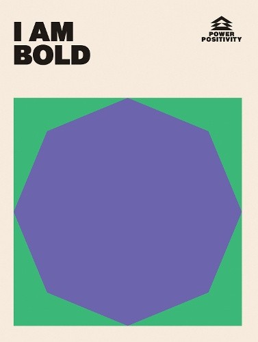 I AM BOLD (Power Positivity) by Hardie Grant Hardie Grant Books