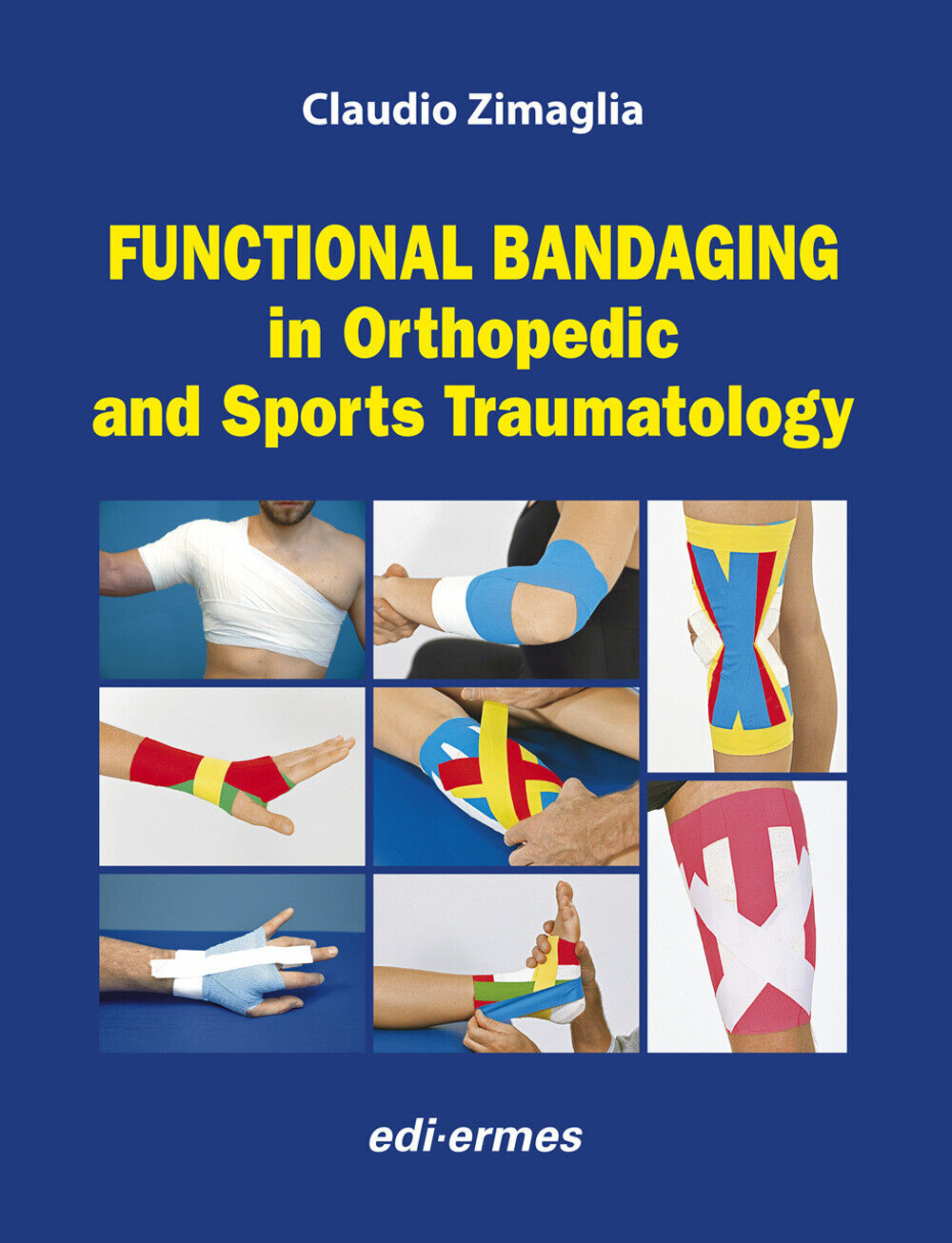 Functional bandaging in orthopedic and sports traumatology - Zimaglia Claudio