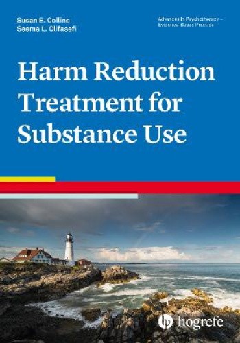 Harm Reduction Treatment for Substance Use (Advances in Psychotherapy: