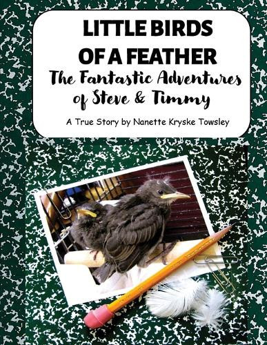 Nanette Kryske Towsley Little Birds of a Feather (Tascabile)