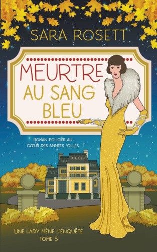 Meurtre au Sang Bleu (Une Lady Mene l'Enquete) by Sara Rosett