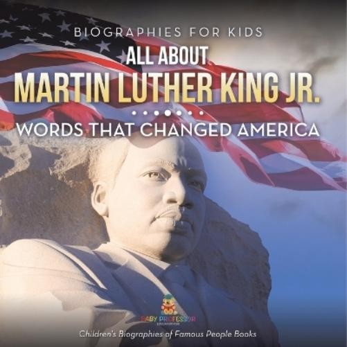 Baby Professor Biographies for Kids - All about Martin Luther King J (Tascabile)