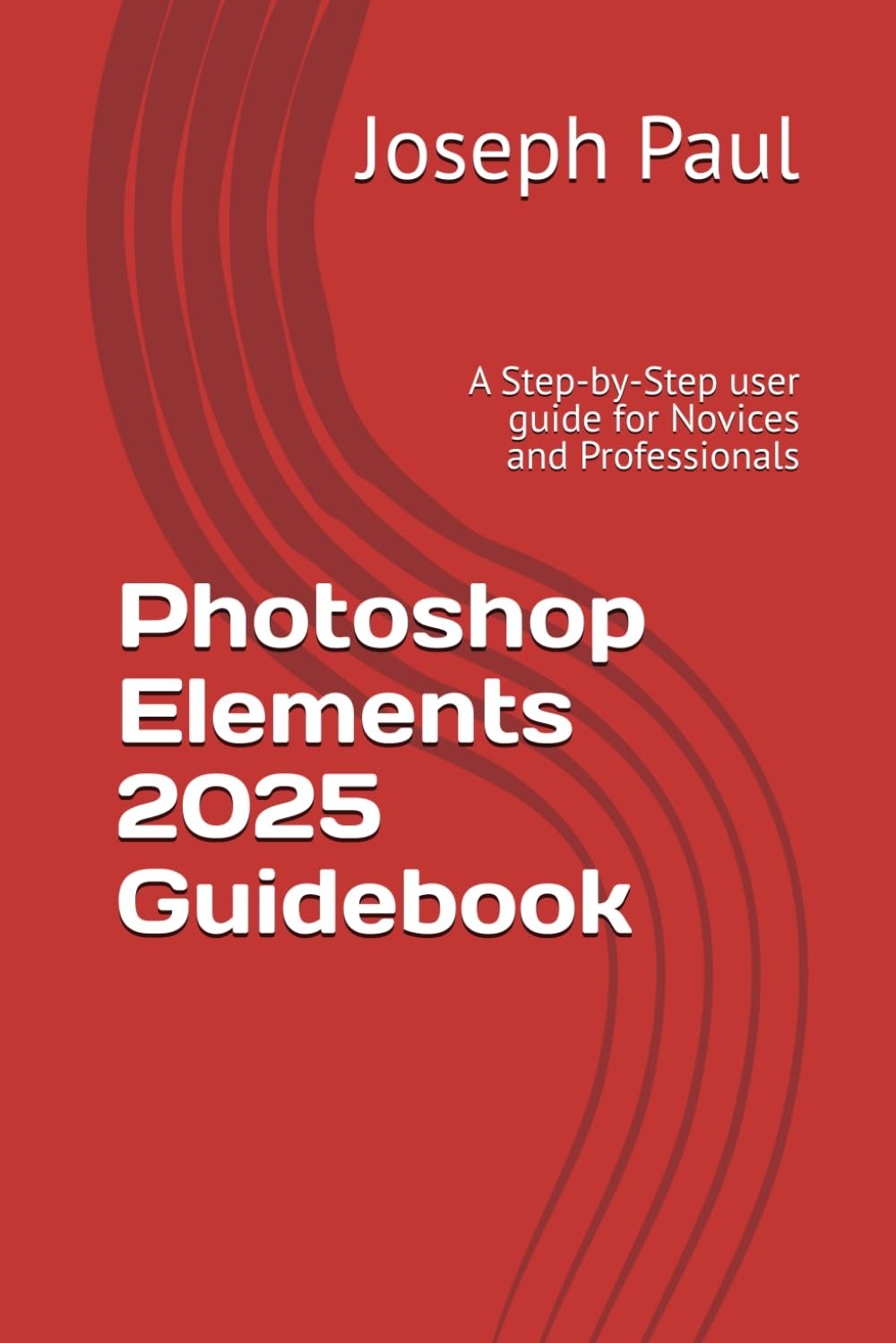Joseph Paul Photoshop Elements 2025 Guidebook (Tascabile)