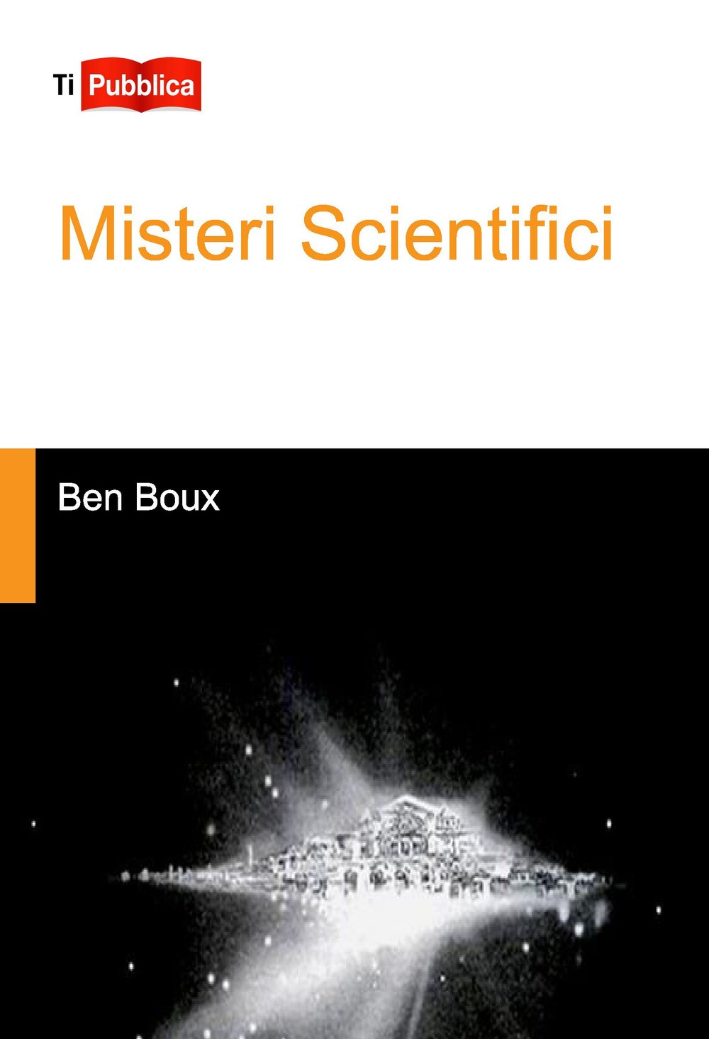 Misteri scientifici - Boux Ben