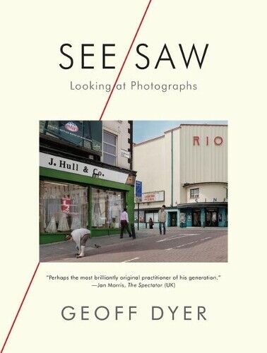 Geoff Dyer See/Saw (Tascabile)