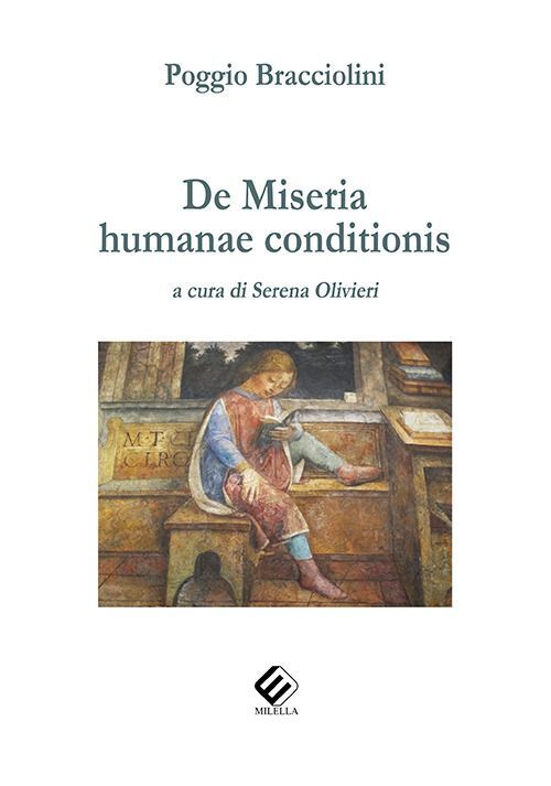 Libri Poggio Bracciolini - De Miseria Humanae Conditionis